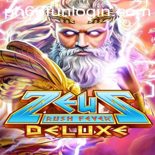 Unleashing the Power of ZeusRushFeverDeluxe: A Comprehensive Guide